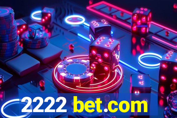 2222 bet.com
