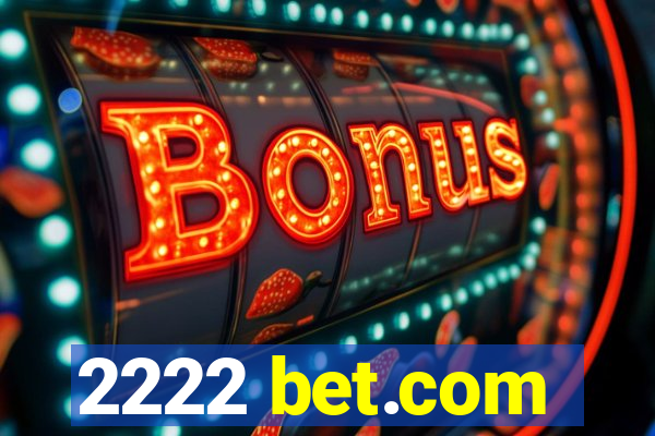 2222 bet.com