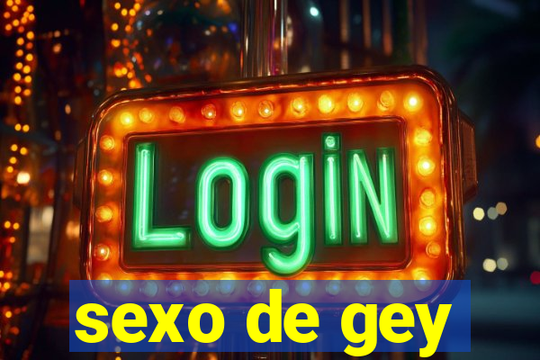 sexo de gey