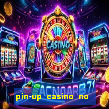 pin-up casino no deposit bonus code