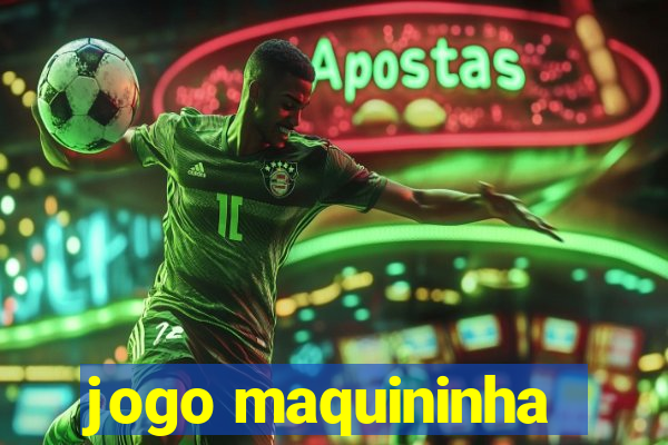 jogo maquininha