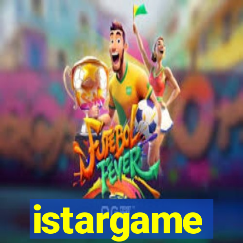 istargame