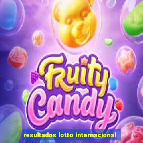 resultados lotto internacional