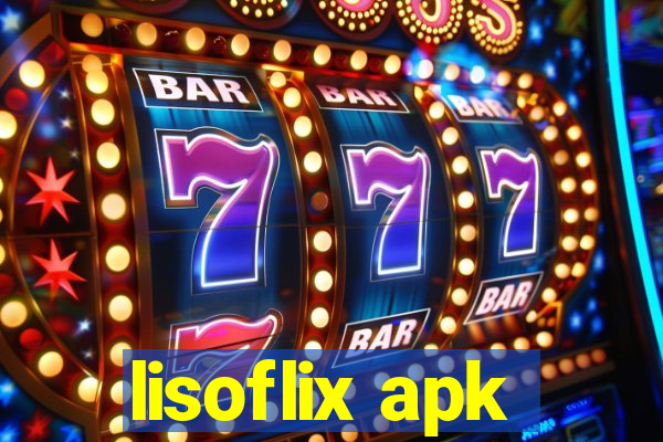 lisoflix apk