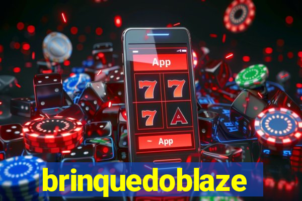 brinquedoblaze