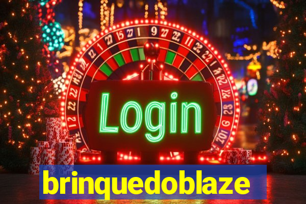 brinquedoblaze