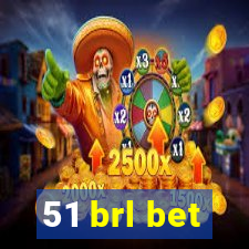 51 brl bet