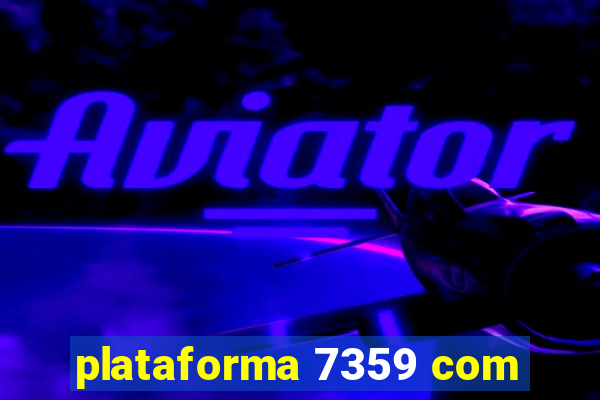 plataforma 7359 com
