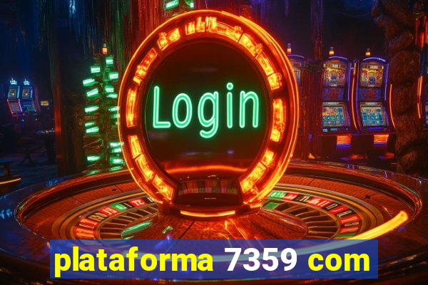 plataforma 7359 com