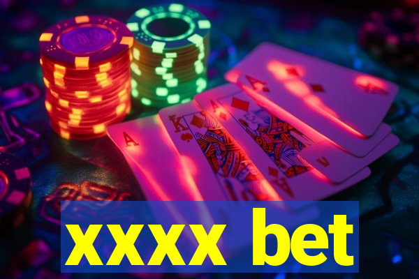 xxxx bet