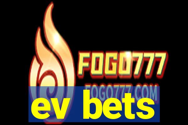 ev bets