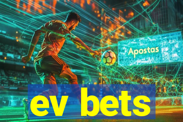 ev bets