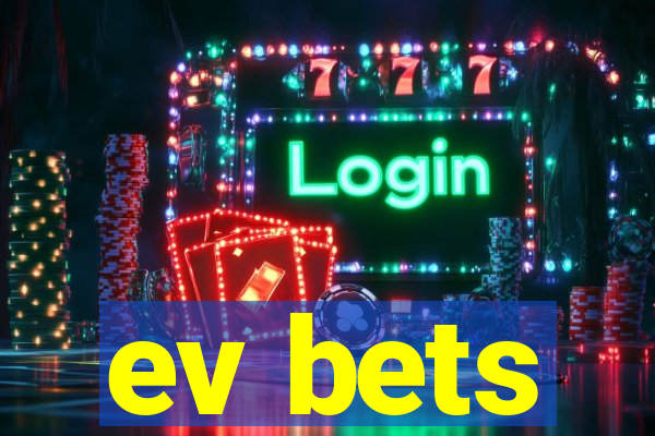 ev bets
