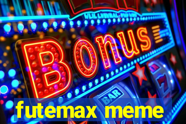 futemax meme