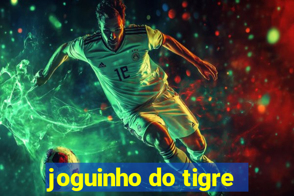 joguinho do tigre