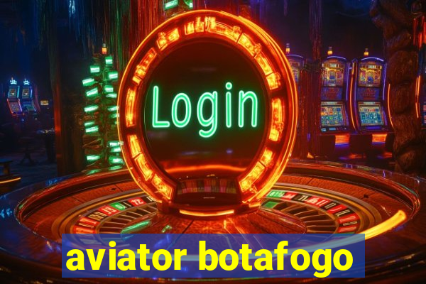 aviator botafogo