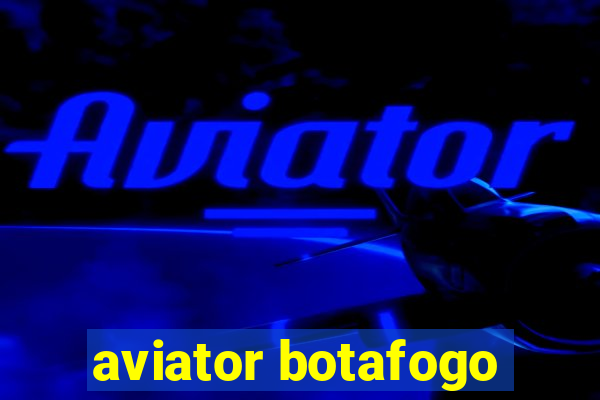 aviator botafogo