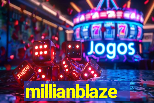 millianblaze
