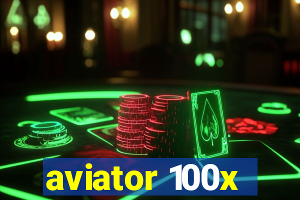 aviator 100x