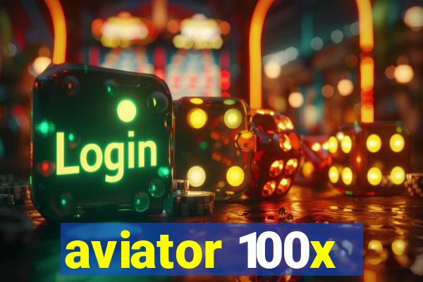 aviator 100x