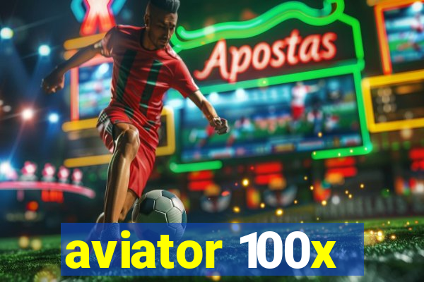 aviator 100x