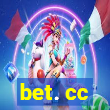 bet. cc
