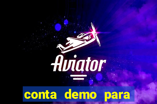 conta demo para jogar fortune tiger