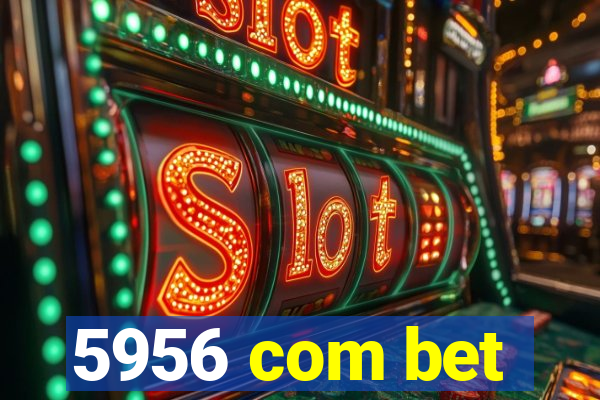 5956 com bet