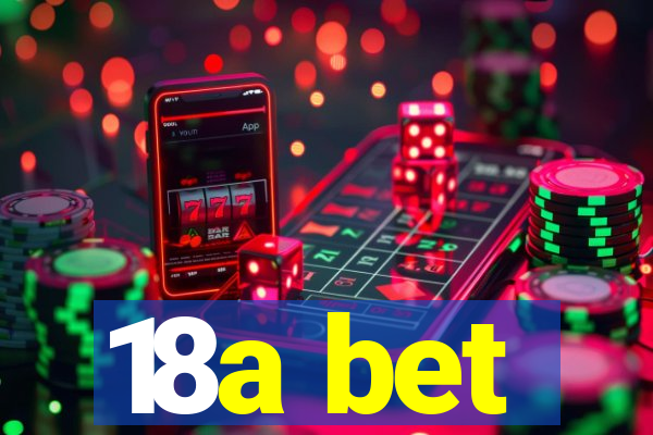 18a bet