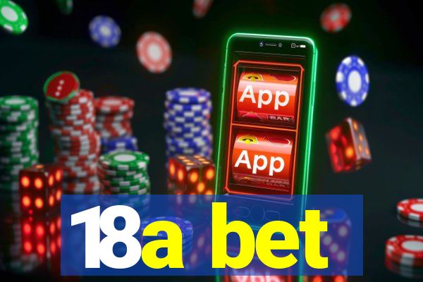 18a bet