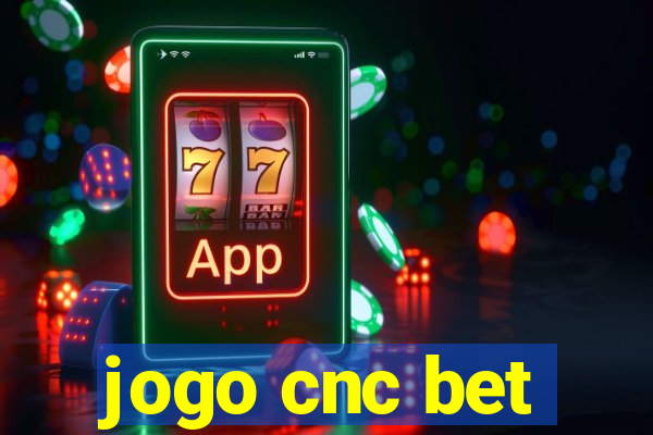 jogo cnc bet