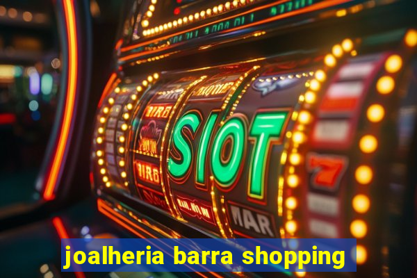 joalheria barra shopping
