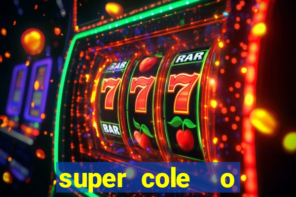 super cole  o 7784 jogos para pc download