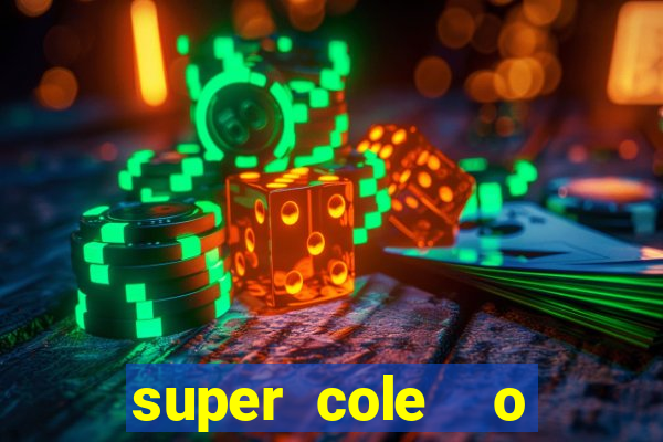 super cole  o 7784 jogos para pc download