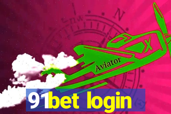 91bet login
