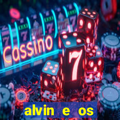 alvin e os esquilos 3 rede canais