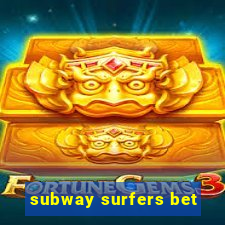 subway surfers bet