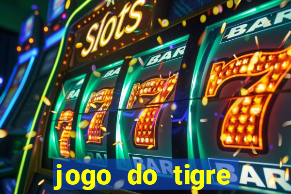jogo do tigre rodada gratis