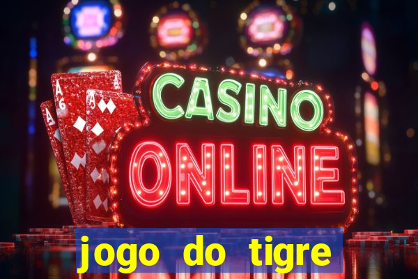 jogo do tigre rodada gratis