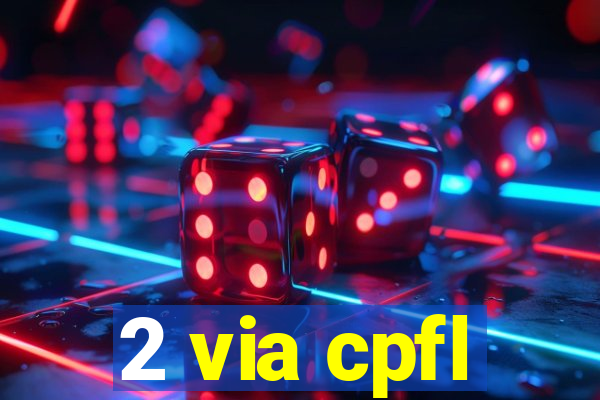 2 via cpfl
