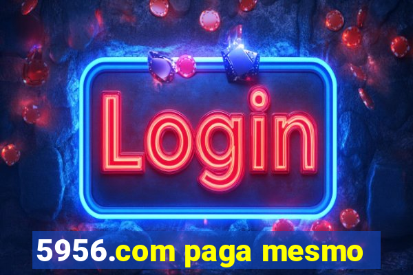 5956.com paga mesmo