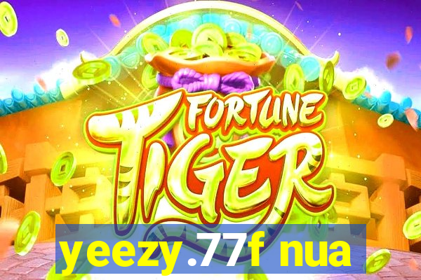 yeezy.77f nua