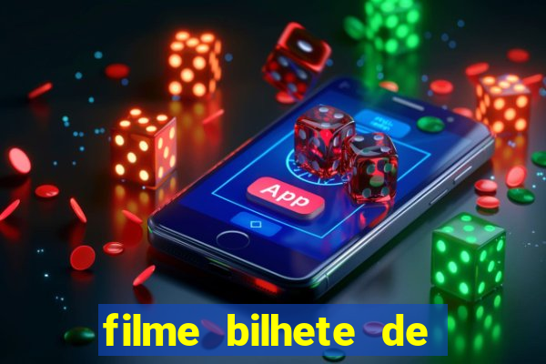 filme bilhete de loteria dublado download