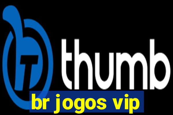 br jogos vip