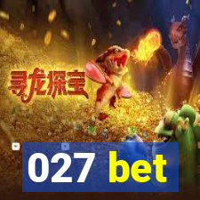 027 bet