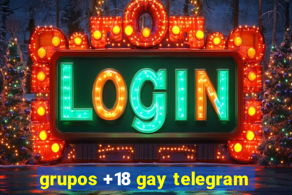 grupos +18 gay telegram