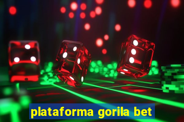 plataforma gorila bet