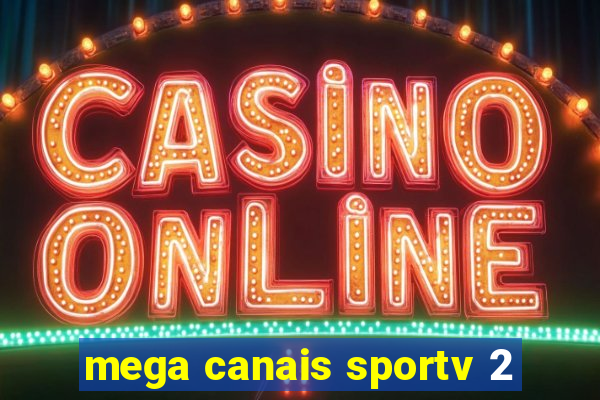 mega canais sportv 2