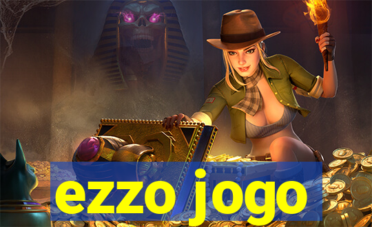 ezzo jogo