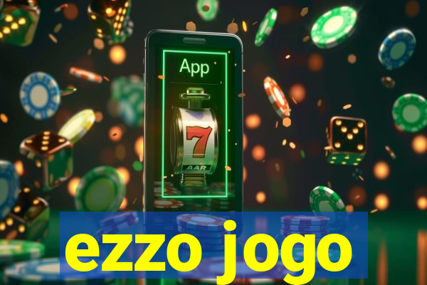 ezzo jogo